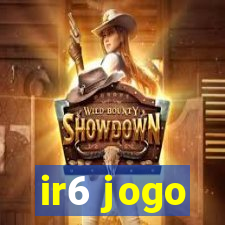 ir6 jogo